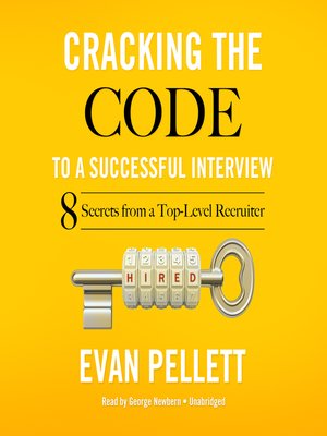 Cracking The Code To A Successful Interview By Evan Pellett · OverDrive ...